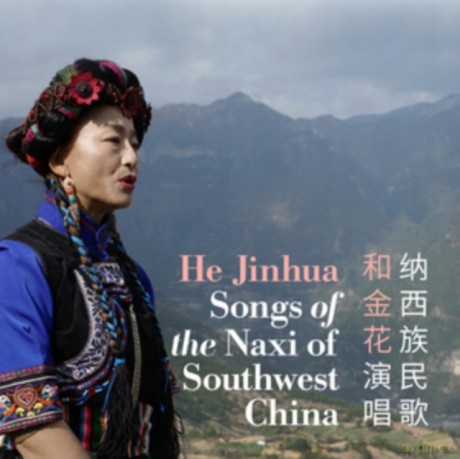 He Jinhua: Songs Of The Naxi Of Southwest [CD]