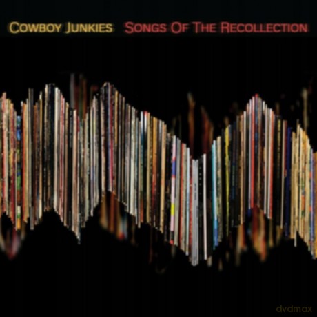 Cowboy Junkies: Songs Of The Recollection [CD]