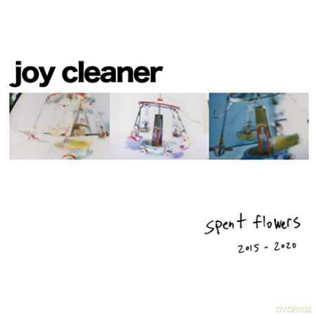 Joy Cleaner: Spent Flowers [CD]