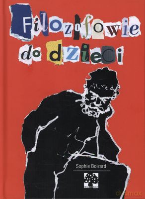 Filozofowie Do Dzieci (twarda) - Sophie Boizard [KSIĄŻKA]