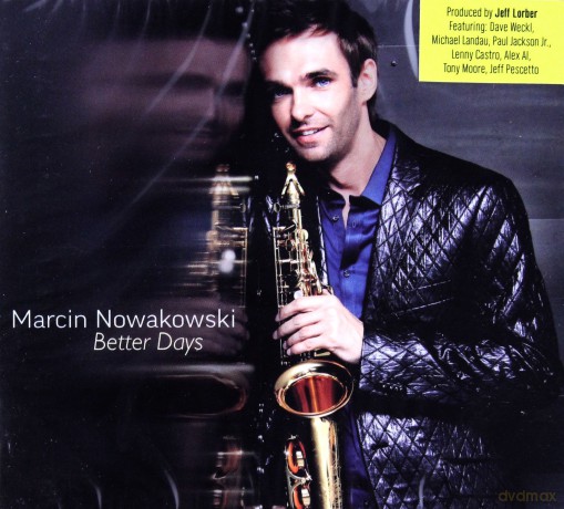 Marcin Nowakowski: Better Days (digipack) [CD]