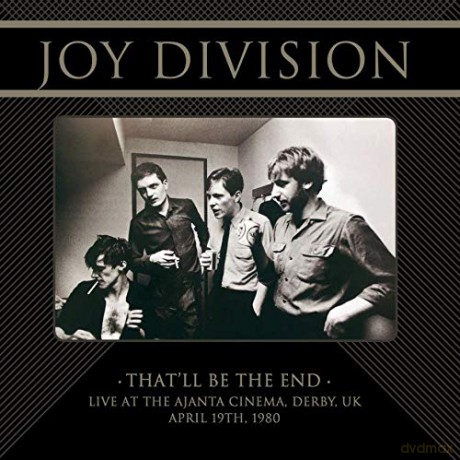 Joy Division: Thatll Be The End: Live At The Ajanta Cinea. Derby.Uk. April 19Th. 1980 [Winyl]