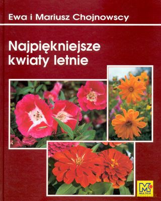 Najpiękniejsze Kwiaty Letnie - Ewa I Mariusz Chojnowscy [KSIĄŻKA]