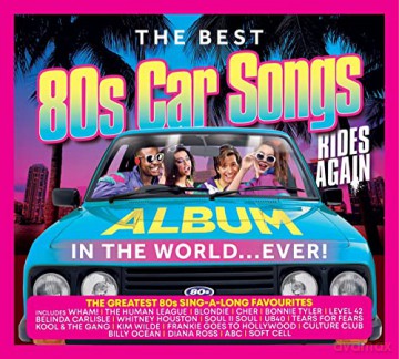 The Best 80s Car Songs Album In The World... Ever! (Rides Again) [3xCD]