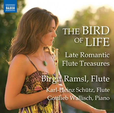 Birgit Ramsl-Gaal: The Bird Of Life - Late Romantic Flute Treasures [CD]