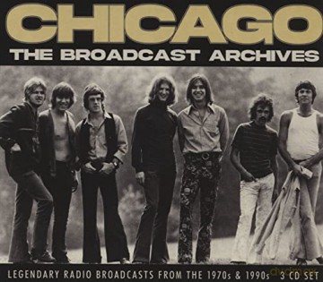 Chicago: The Broadcast Archives [3xCD]