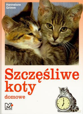 Szczęśliwe Koty Domowe - Hannelore Grimm [KSIĄŻKA]