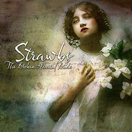 Strawbs: The Broken Hearted Bride (Remastered & Expanded Edition) [CD]