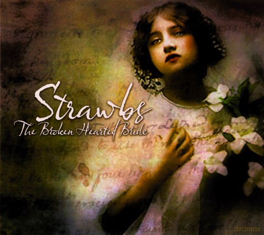 Strawbs: The Broken Hearted Bride (Remastered & Expanded Edition) [CD]