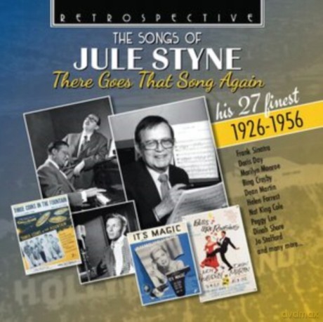 The Songs Of Jule Styne: There Goes That Song Again - His 27 Finest 1926-1956 [CD]