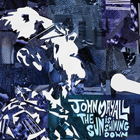 John Mayall: The Sun Is Shining Down [CD]