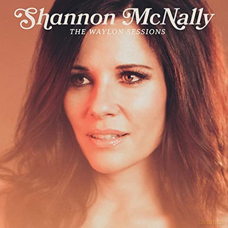 Shannon Mcnally: The Waylon Sessions [CD]