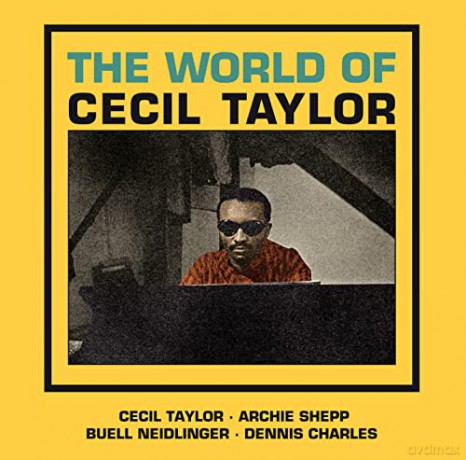 Cecil Taylor: The World Of Cecil Taylor (+3 Bonus Tracks) [CD]
