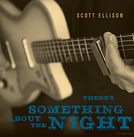 Scott Ellison: Theres Something About The Night [CD]