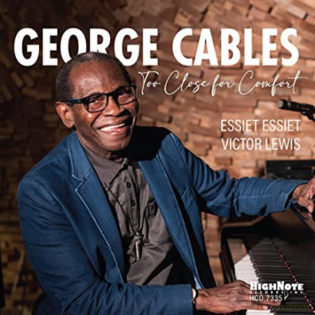 George Cables: Too Close For Comfort [CD]