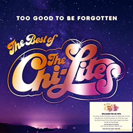 Chi-Lites: Too Good To Be Forgotten - The Best Of [Winyl]
