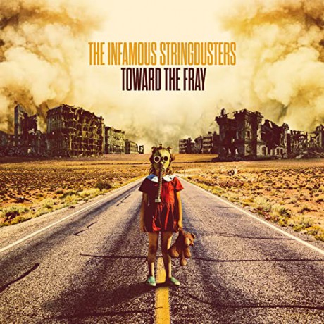 Infamous Stringdusters: Toward The Fray [CD]
