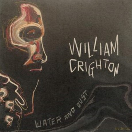 William Crighton: Water And Dust [CD]