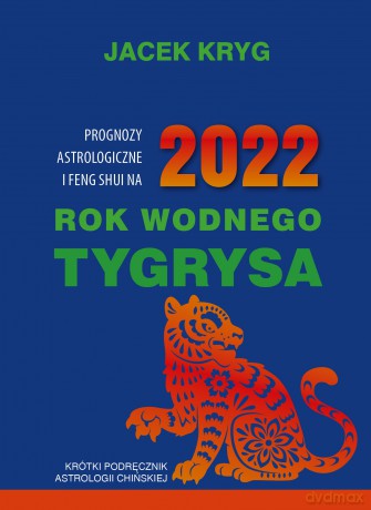 2022 Rok Wodnego Tygrysa - Jacek Kryg [KSIĄŻKA]