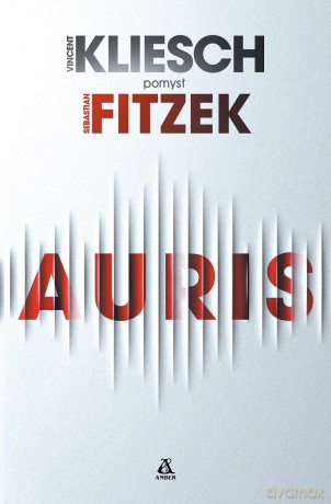 Auris - Vincent Kliesch, Sebastian Fitzek [KSIĄŻKA]