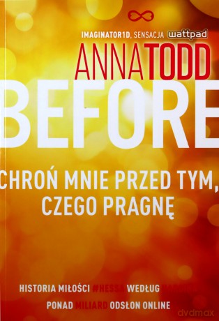 Before. Chroń mnie przed tym, czego pragnę. After (Tom 5) - Anna Todd [KSIĄŻKA]