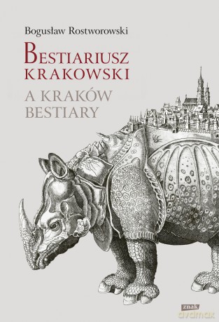 Bestiariusz krakowski - Bogusław Rostworowski [KSIĄŻKA]