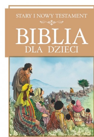 Biblia dla dzieci [KSIĄŻKA]