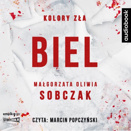 Biel. Kolory zła (Tom 3) - Małgorzata Oliwia Sobczak [AUDIOBOOK]