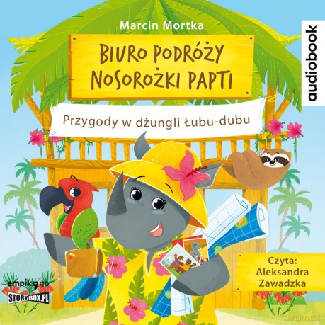 Biuro podróży nosorożki Papti. Przygody w dżungli Łubu-dubu - Marcin Mortka [AUDIOBOOK]