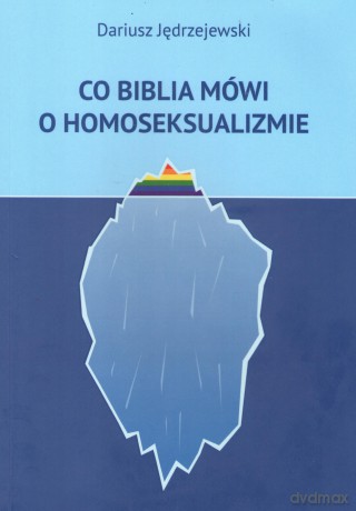 Co Biblia mówi o homoseksualizmie - Dariusz Jędrzejewski [KSIĄŻKA]