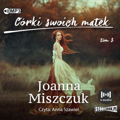 Córki swoich matek. Matki, żony, czarownice (Tom 3) - Joanna Miszczuk [AUDIOBOOK]