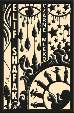 Czarne mleko - Elif Shafak [KSIĄŻKA]