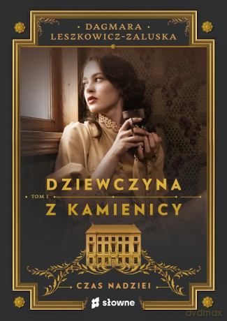 Czas nadziei. Dziewczyna z kamienicy (Tom 1) - Dagmara Leszkowicz-Zaluska [KSIĄŻKA]