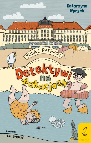 Detektywi na wakacjach. Tuba i Patefon - Katarzyna Ryrych [KSIĄŻKA]