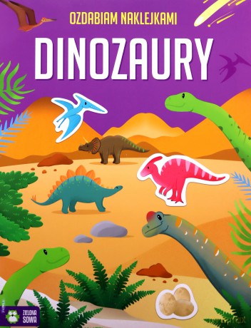 Dinozaury. Ozdabiam naklejkami [KSIĄŻKA]