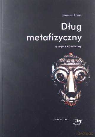 Dług metafizyczny - Ireneusz Kania [KSIĄŻKA]
