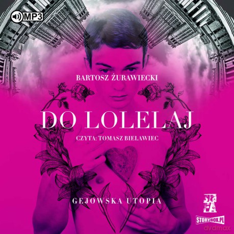 Do Lolelaj. Gejowska utopia - Bartosz Żurawiecki [AUDIOBOOK]