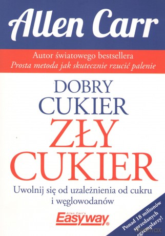 Dobry cukier zły cukier - Allen Carr [KSIĄŻKA]
