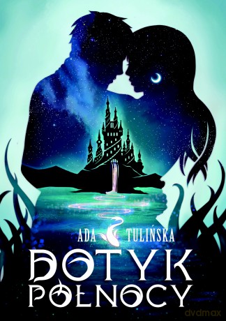 Dotyk Północy - Ada Tulińska [KSIĄŻKA]