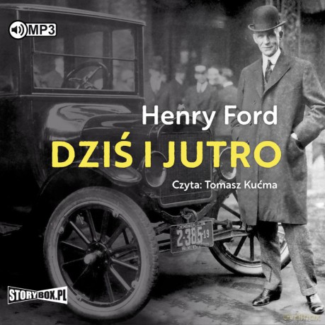 Dziś i jutro - Henry Ford [AUDIOBOOK]