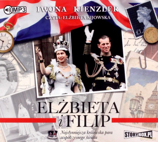 Elżbieta i Filip. Najsłynniejsza królewska para współczesnego świata - Iwona Kienzler [AUDIOBOOK]