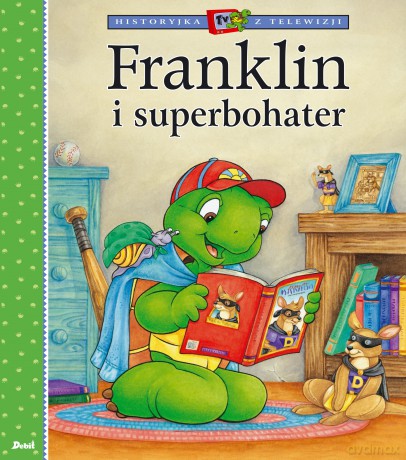 Franklin i superbohater - Paulette Bourgeois [KSIĄŻKA]