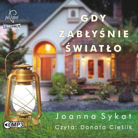 Gdy zabłyśnie światło - Joanna Sykat [AUDIOBOOK]