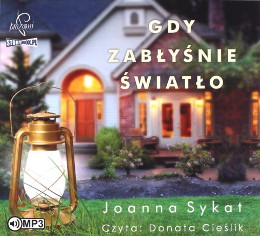 Gdy zabłyśnie światło - Joanna Sykat [AUDIOBOOK]