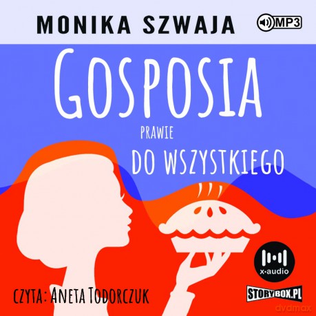 Gosposia prawie do wszystkiego - Monika Szwaja [AUDIOBOOK]