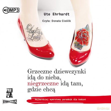 Grzeczne dziewczynki idą do nieba, niegrzeczne idą tam, gdzie chcą - Ute Ehrhardt [AUDIOBOOK]