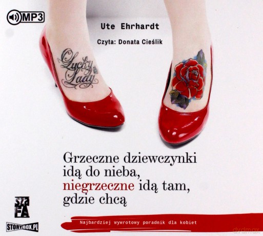 Grzeczne dziewczynki idą do nieba, niegrzeczne idą tam, gdzie chcą - Ute Ehrhardt [AUDIOBOOK]