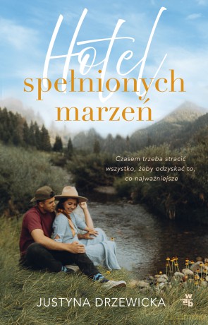 Hotel spełnionych marzeń - Justyna Drzewicka [KSIĄŻKA]