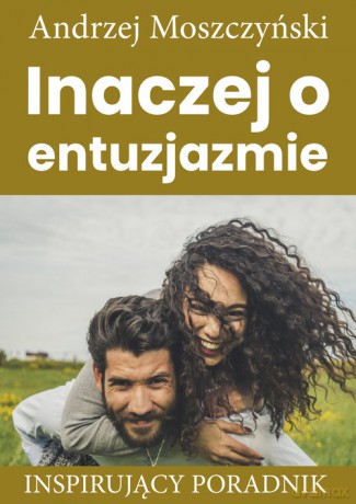 Inaczej o entuzjazmie - Andrzej Moszczyński [KSIĄŻKA]