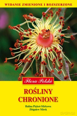 Rośliny Chronione - Halina Piękoś-Mirkowa, Zbigniew Mirek [KSIĄŻKA]